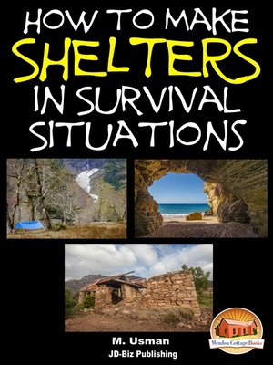 cover image of How to Make Shelters In Survival Situations